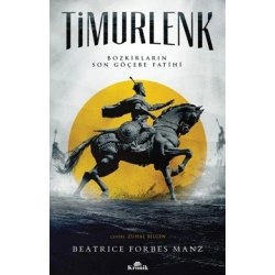Timurlenk - Bozkırların Son Göçebe Fatihi (The Rise and Rule of Tamerlane)