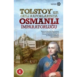 Tolstoy’un Gizli Raporlarında Osmanlı İmparatorluğu