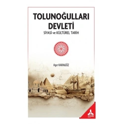Tolunoğulları Devleti Siyasi ve Kültürel Tarih