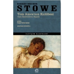 Tom Amca’nın Kulübesi veya Ezilenlerin Hayatı