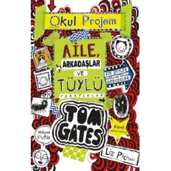 Tom Gates - 12 Aile, Arkadaşlar ve Tüylü Yaratıklar