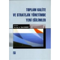 Toplam Kalite ve Stratejik Yönetimde Yeni Eğilimler