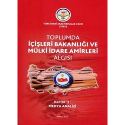 Toplumda İçişleri Bakanlığı Ve Mülki İdare Amirleri Algısı - Rapor 2 Medya Analizi