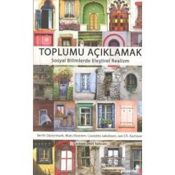 Toplumu Açıklamak Sosyal Bilimlerde Eleştirel Realizm