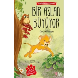 Tori’nin Maceraları Bir Aslan Büyüyor