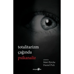 Totalitarizm Çağında Psikanaliz