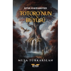 Totoronun Büyüsü – 2 - Kutsal Ağacın Gardiyanı