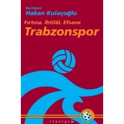 Trabzonspor: Fırtına, İhtilal, Efsane