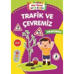 Trafik ve Çevremiz - Okul Önce Boya-Öğren