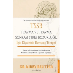TSSB Travma ve Travma Sonrası Stres Bozukluğu İçin Diyalektik Davranış Terapisi