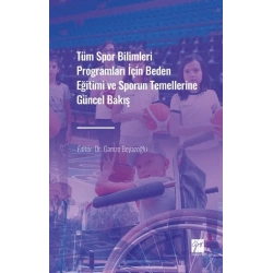 Tüm Spor Bilimleri Programları İçin Beden Eğitimi ve Sporun Temellerine Güncel Bakış