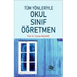 Tüm Yönleriyle Okul-Sınıf-Öğretmen
