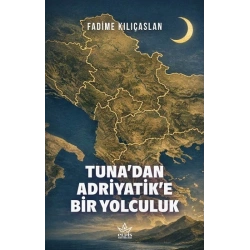 Tuna’dan Adriyatik’e Bir Yolculuk