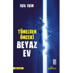 Tünelden Önceki Beyaz Ev