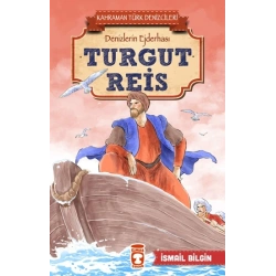 Turgut Reis - Kahraman Türk Denizcileri