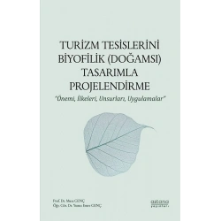 Turizm Tesislerini Biyofilik (Doğamsı) Tasarımla Projelendirme