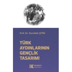 Türk Aydınlarının Gençlik Tasarımı