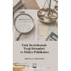 Türk Devletlerinde Vergi Sistemleri Ve Maliye Politikaları