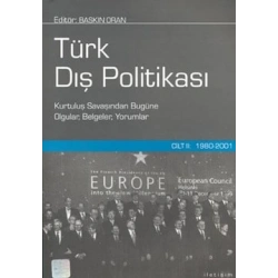 Türk Dış Politikası Cilt 2: 1980-2001 (Kurtuluş Savaşından Bugüne Olgular, Belgeler, Yorumlar)