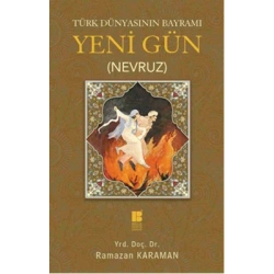 Türk Dünyasının Bayramı Yeni Gün (Nevruz)