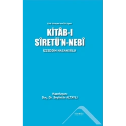 Türk Dünyası’nın İlk Siyeri - Kitab-ı Siretünn - Nebi (Ciltli)