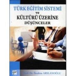 Türk Eğitim Sistemi ve Kültürü Üzerine Düşünceler
