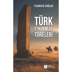 Türk Etnonimi ve Töreleri