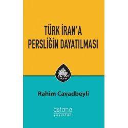 Türk İrana Persliğin Dayatılması