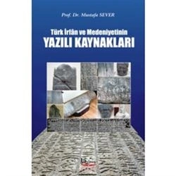 Türk İrfan ve Medeniyetinin Yazılı Kaynakları