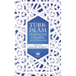 Türk-İslam Düşüncesi Üzerine Araştırmalar