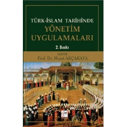 Türk-İslam Tarihinde Yönetim Uygulamaları