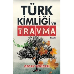 Türk Kimliği ve Travma