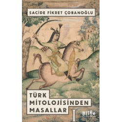 Türk Mitolojisinden Masallar - 1