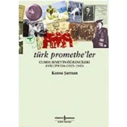 Türk Promethe’ler