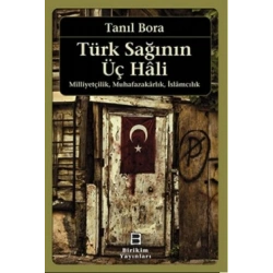 Türk Sağının Üç Hali