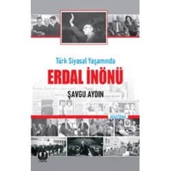 Türk Siyasal Yaşamında Erdal İnönü