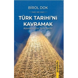 Türk Tarihi’ni Kavramak