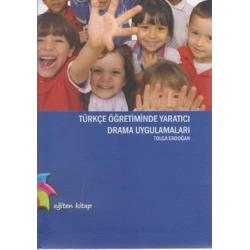 Türkçe Öğretiminde Yaratıcı Drama Uygulamaları