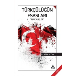 Türkçülüğün Esasları - Makaleler