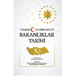 Türkiye Cumhuriyeti Bakanlıklar Tarihi (Ciltli)