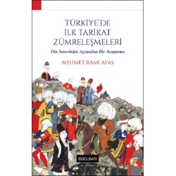 Türkiyede İlk Tarikat Zümreleşmeleri