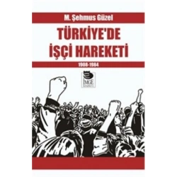Türkiyede İşçi Hareketi