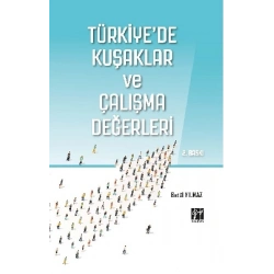 Türkiyede Kuşaklar ve Çalışma Değerleri