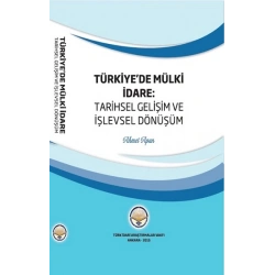 Türkiyede Mülki İdare - Tarihsel Gelişim ve İşlevsel Dönüşüm
