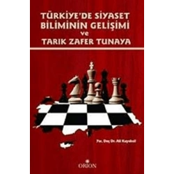 Türkiyede Siyaset Biliminin Gelişimi ve Tarık Zafer Tunaya