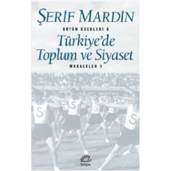 Türkiyede Toplum ve Siyaset: Makaleler 1