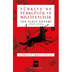 Türkiyede Türkçülük ve Milliyetçilik Cilt 1