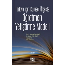 Türkiye İçin Küresel Ölçekte Öğretmen Yetiştirme Modeli