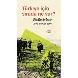Türkiye İçin Sırada Ne Var?