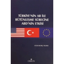 Türkiyenin AB ile Bütünleşme Sürecine ABDnin Etkisi